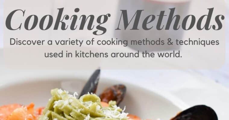 Your Guide to Cooking Methods