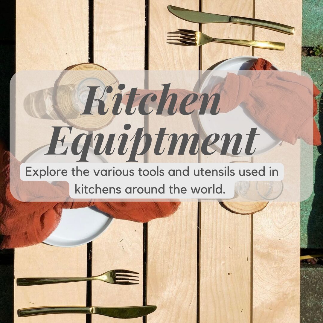 Essential Kitchen Tools: Your Guide to Culinary Equipment